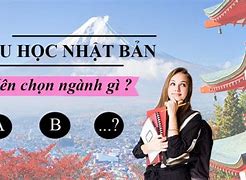 Các Ngành Của Du Học Nhật Bản Có Tốt Không